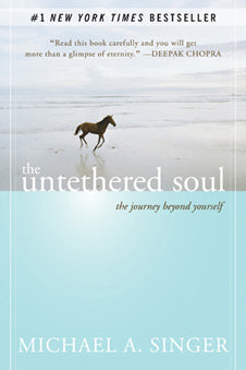 The Untethered Soul: the journey beyond yourself
